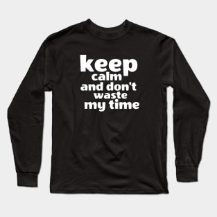 calm. Long Sleeve T-Shirt